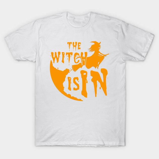 The Witch Is In Halloween Shirts Gifts on October 31 T-Shirt-TOZ